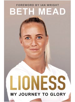 اشتري Lioness - My Journey to Glory : Winner of the Sunday Times Sports Book Awards Autobiography of the Year في الامارات