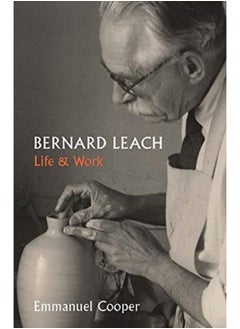 Buy Bernard Leach : Life and Work in Saudi Arabia