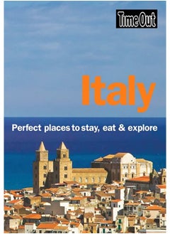 اشتري Time Out Italy: Perfect Places to Stay, Eat and Explore (Time Out Italy: Perfect Places to Stay, E في الامارات