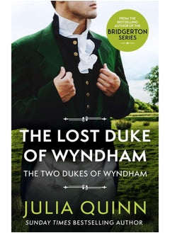 اشتري The Lost Duke Of Wyndham: by the bestselling author of Bridgerton في الامارات