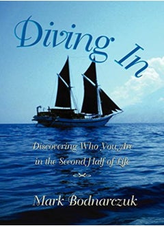 Buy Diving In: Discovering Who You Are in the Second Half of Life in UAE