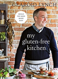 اشتري My Gluten-Free Kitchen : Meals You Miss Made Easy في الامارات