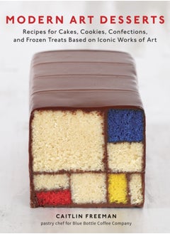 اشتري Modern Art Desserts : Recipes for Cakes, Cookies, Confections, and Frozen Treats Based on Iconic Works of Art [A Baking Book] في الامارات