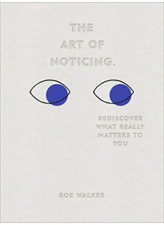 اشتري The Art of Noticing: Rediscover What Really Matters to You في الامارات