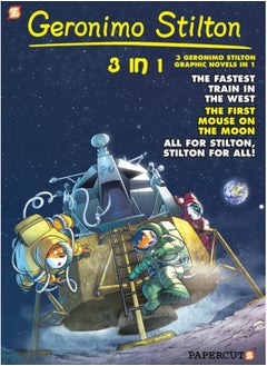 اشتري Geronimo Stilton 3-in-1 Vol. 5 : Collecting 'The Fastest Train in the West,' 'First Mouse on the Moon,' and 'All for Stilton, Stilton for All ' في السعودية