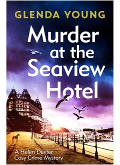 اشتري Murder at the Seaview Hotel: A murderer comes to Scarborough in this charming cosy crime mystery في الامارات