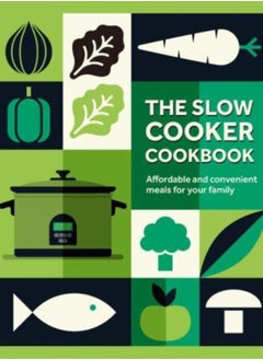 اشتري The Slow Cooker Cookbook : Affordable and Convenient Meals for Your Family في الامارات