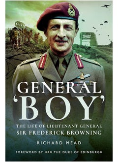 Buy General Boy: The Life of Leiutenant General Sir Frederick Browning in UAE