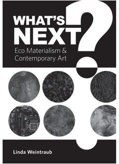 اشتري What's Next? : Eco Materialism and Contemporary Art في السعودية