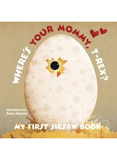 اشتري My First Jigsaw Book: Where's Your Mommy, T-Rex? في الامارات