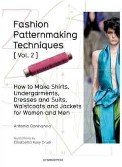 اشتري Fashion Patternmaking Techniques: Women/Men How to Make Shirts, Undergarments, Dresses and Suits, Waistcoats, Men's Jackets : Volume 2 في السعودية