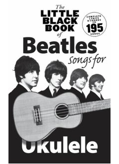 Buy The Little Black Book Of Beatles Songs For Ukulele: Songs for Ukelele in UAE