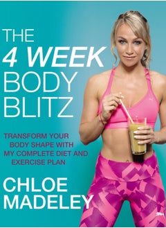 اشتري The 4-Week Body Blitz : Transform Your Body Shape with My Complete Diet and Exercise Plan في السعودية