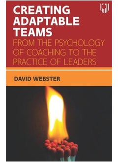 اشتري Creating Adaptable Teams  From the Psychology of Coaching to the Practice of Leaders  Ed   1 في مصر