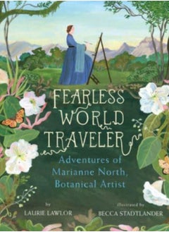 Buy Fearless World Traveler : Adventures of Marianne North, Botanical Artist in UAE