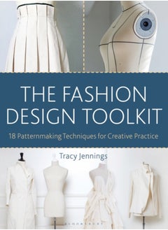 اشتري The Fashion Design Toolkit : 18 Patternmaking Techniques for Creative Practice في السعودية