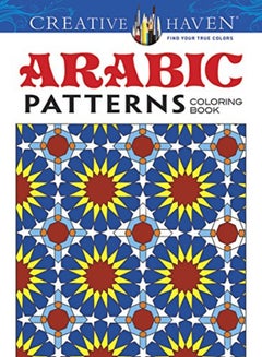 Buy Creative Haven Arabic Patterns Coloring Book by Bourgoin, J. Paperback in UAE