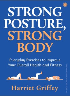 Buy STRONG POSTURE, STRONG BODY [Paperback] in UAE