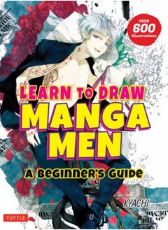 Buy Learn to Draw Manga Men : A Beginner's Guide (With Over 600 Illustrations) in Saudi Arabia