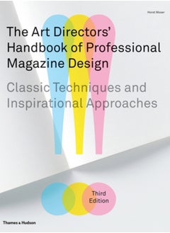 اشتري The Art Directors' Handbook of Professional Magazine Design : Classic Techniques and Inspirational Approaches في السعودية