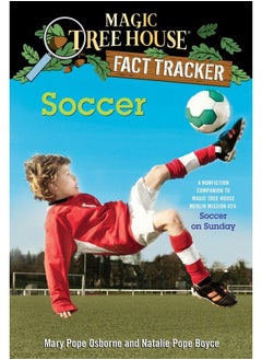 Buy Soccer A Nonfiction Companion To Magic Tree House Merlin Mission 24 Soccer On Sunday 29 (Magic Tree House (R) Fact Tracker) in Saudi Arabia