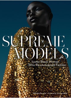 Buy Supreme Models: Iconic Black Women Who Revolutionized Fashion in Saudi Arabia