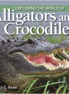 اشتري Exploring the World of Alligators and Crocodiles في الامارات