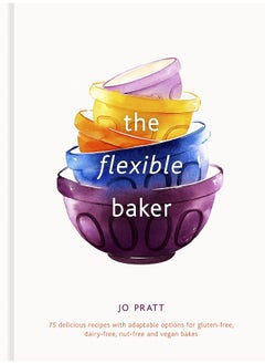 اشتري The Flexible Baker: 75 delicious recipes with adaptable options for gluten-free, dairy-free, nut-free and vegan bakes (Volume 4) في الامارات