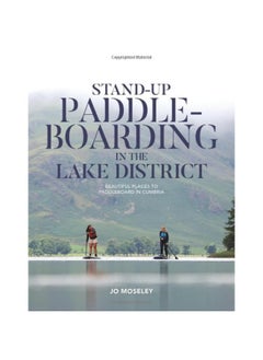 اشتري Stand-up Paddleboarding in the Lake District: Beautiful places to paddleboard in Cumbria في الامارات