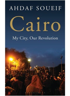 اشتري Cairo: My City Our Revolution Paperback في مصر