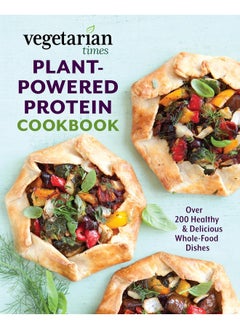 Buy Vegetarian Times Plant-Powered Protein Cookbook: Over 200 Healthy & Delicious Whole-Food Dishes in UAE