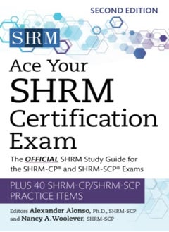 Buy Ace Your Shrm Certification Exam Volume 2 The Official Shrm Study Guide For The Shrmcp And Shr by Alonso, Alexander - Woolever, Nancy A. Paperback in UAE