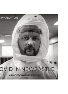 Buy Covid in Newcastle : A Photographic Record in Saudi Arabia