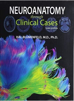 Buy Neuroanatomy Through Clinical Cases by Blumenfeld, Hal (Professor, Departments of Neurology, Neuroscience, and Neurosurgery, Professor, Dep Paperback in UAE