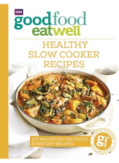 Buy Good Food Eat Well: Healthy Slow Cooker Recipes in UAE