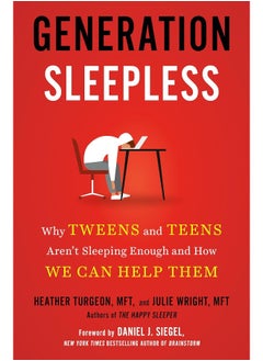 اشتري Generation Sleepless: Why Tweens and Teens Aren't Sleeping Enough and How We Can Help Them في الامارات