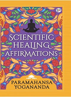 Buy Scientific Healing Affirmations Hardcover Library Edition by Yogananda, Paramahansa Hardcover in UAE