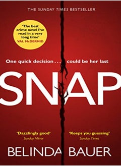 اشتري Snap `The Best Crime Novel Ive Read In A Very Long Time Val Mcd by Belinda Bauer Paperback في الامارات