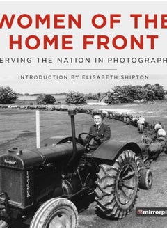 اشتري Women of the Home Front : Serving the Nation in Photographs في السعودية