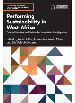 Buy Performing Sustainability in West Africa : Cultural Practices and Policies for Sustainable Development in Saudi Arabia