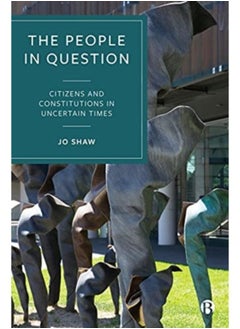 Buy The People In Question : Citizens And Constitutions In Uncertain Times - Paperback in Saudi Arabia