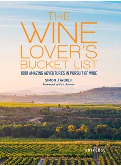 Buy The Wine Lover's Bucket List : 1,000 Amazing Adventures in Pursuit of Wine in UAE