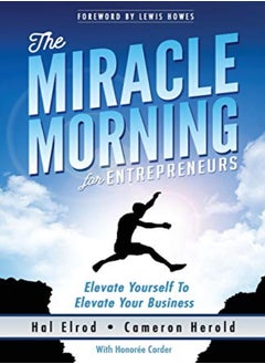 اشتري The Miracle Morning for Entrepreneurs: Elevate Your SELF to Elevate Your BUSINESS في الامارات