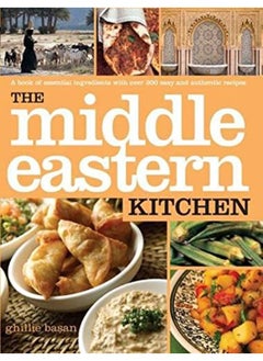 اشتري The Middle Eastern Kitchen: A Book of Essential Ingredients with Over 150 Authentic Recipes (Kitchen في الامارات