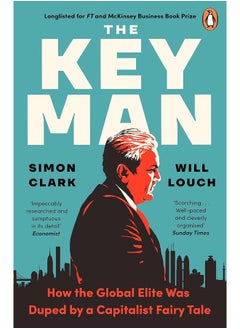 اشتري The Key Man: How the Global Elite Was Duped by a Capitalist Fairy Tale في الامارات