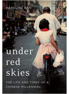 Buy Under Red Skies: The Life and Times of a Chinese Millennial in UAE