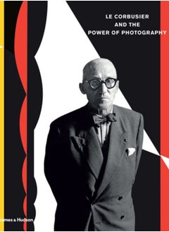 Buy Le Corbusier and the Power of Photography in Saudi Arabia