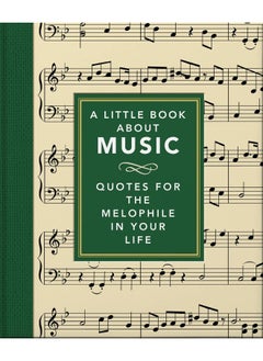 اشتري A Little Book About Music: Quotes for the melophile in your life في الامارات