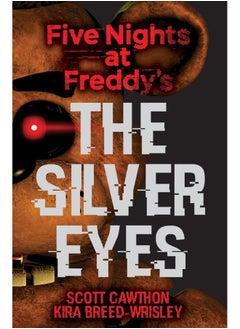 اشتري The Silver Eyes: Five Nights at Freddy’s (Original Trilogy Book 1) (1) في الامارات