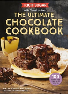 اشتري I Quit Sugar The Ultimate Chocolate Cookbook : Healthy Desserts, Kids' Treats and Guilt-Free Indulgences في السعودية